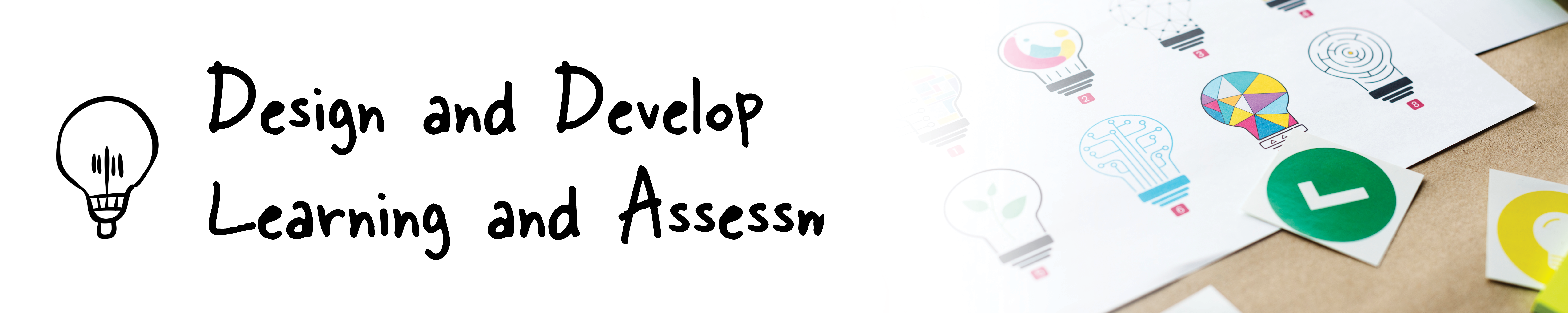 Design and Develop Learning and Assessment