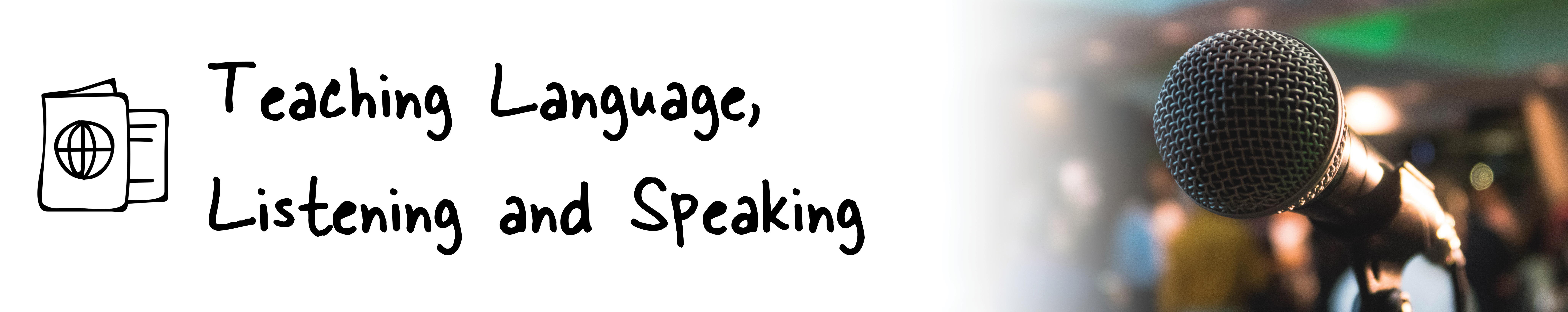 Teaching Language, Listening and Speaking
